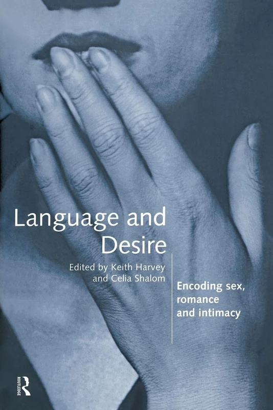 Language and Desire: Encoding Sex, Romance and Intimacy