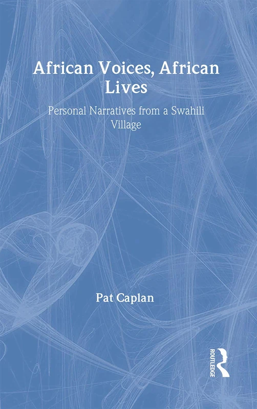 African Voices, African Lives: Personal Narratives from a Swahili Village