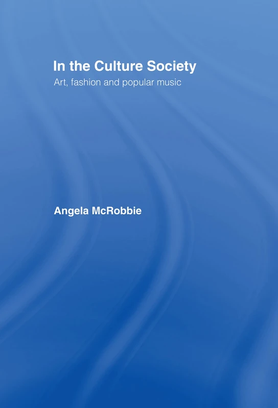 In the Culture Society: Art, Fashion and Popular Music