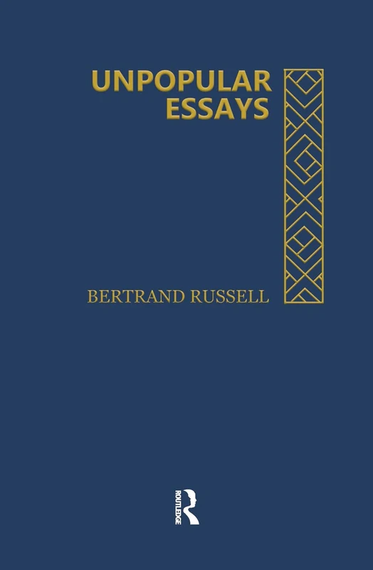 Unpopular Essays by Bertrand Russell - Routledge Philosophy