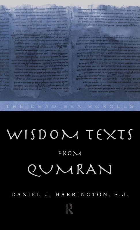 Routledge Wisdom Texts from Qumran - Dead Sea Scrolls Study