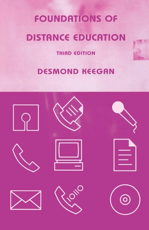 Foundations of Distance Education (Routledge Studies in Distance Education)