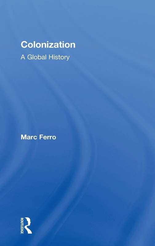 Routledge Colonization: A Global History - World History Book
