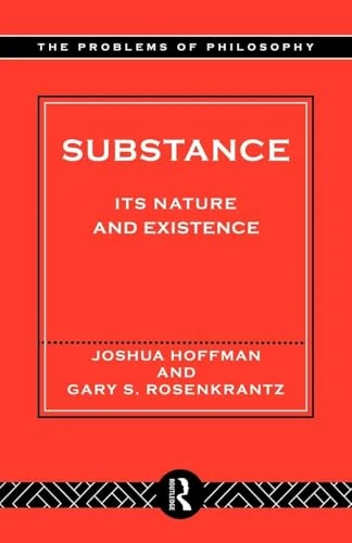 Substance: Its Nature and Existence (Problems of Philosophy)