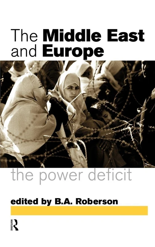 The Middle East and Europe: The Power Deficit