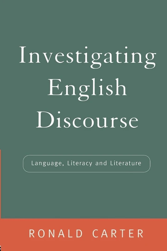 Investigating English Discourse: Language, Literacy, Literature
