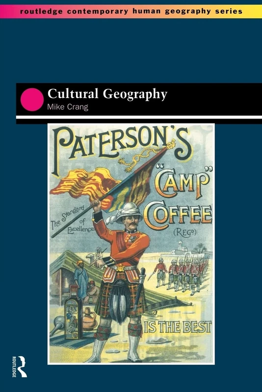 Cultural Geography (Routledge Contemporary Human Geography)