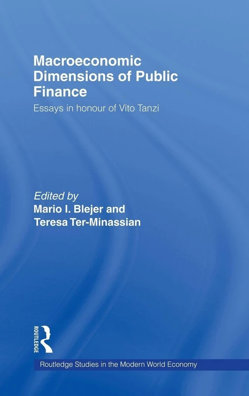 Macroeconomic Dimensions of Public Finance: Essays in Honour of Vito Tanzi (Routledge Studies in the Modern World Economy) - Image 1