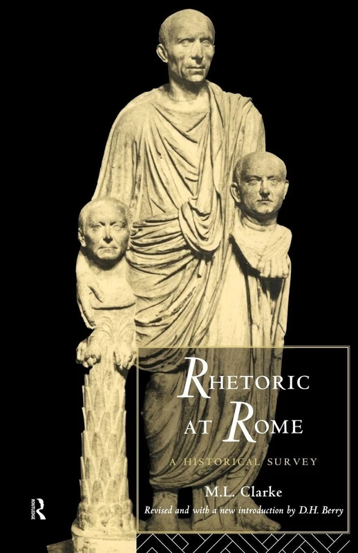Rhetoric at Rome: A Historical Survey - Image 1