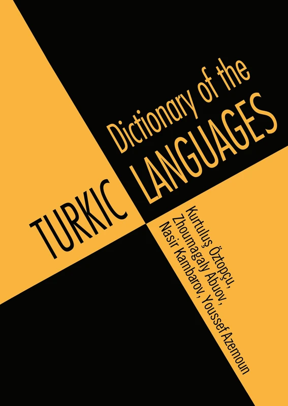 Dictionary of Turkic Languages: English : Azerbaijani, Kazakh, Kyrgyz, Tatar, Turkish, Turkmen, Uighur, Uzbek