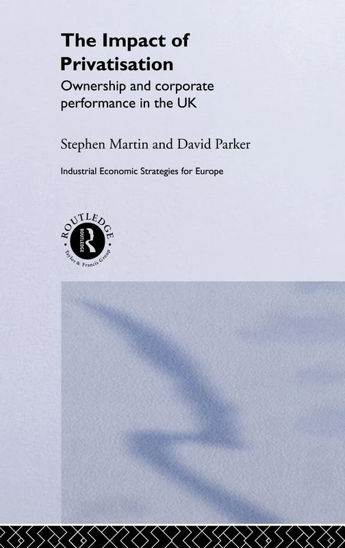 The Impact of Privatization: Ownership and Corporate Performance in the United Kingdom (State of Welfare)