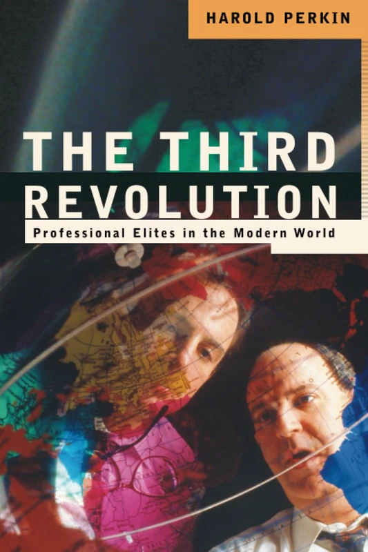 The Third Revolution: Professional Elites in the Modern World