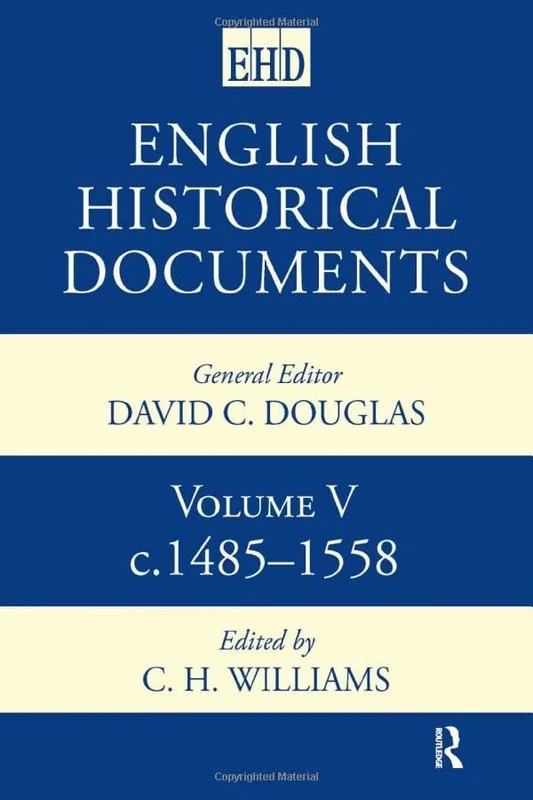 English Historical Documents: Volume 5 1485-1558