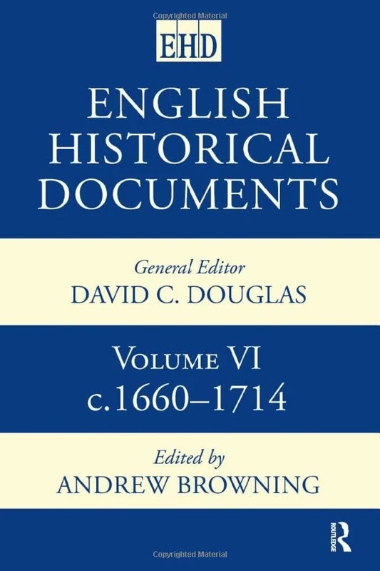 English Historical Documents: Volume 6 1660-1714