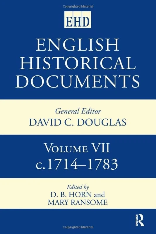English Historical Documents: Volume 7 1714-1783