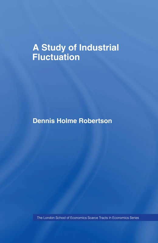 Routledge Study of Industrial Fluctuations LSE Economics Book