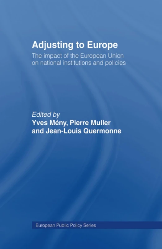 Routledge Adjusting to Europe - EU Impact on Policy Book