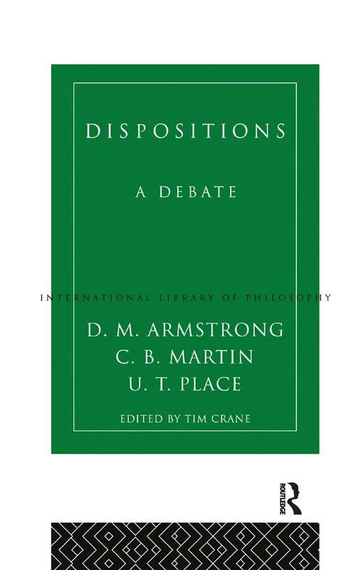 Routledge Dispositions: A Debate - International Library of Philosophy