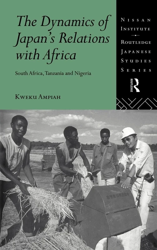 The Dynamics of Japan's Relations with Africa: South Africa, Tanzania and Nigeria (Nissan Institute/Routledge Japanese Studies) - Image 1
