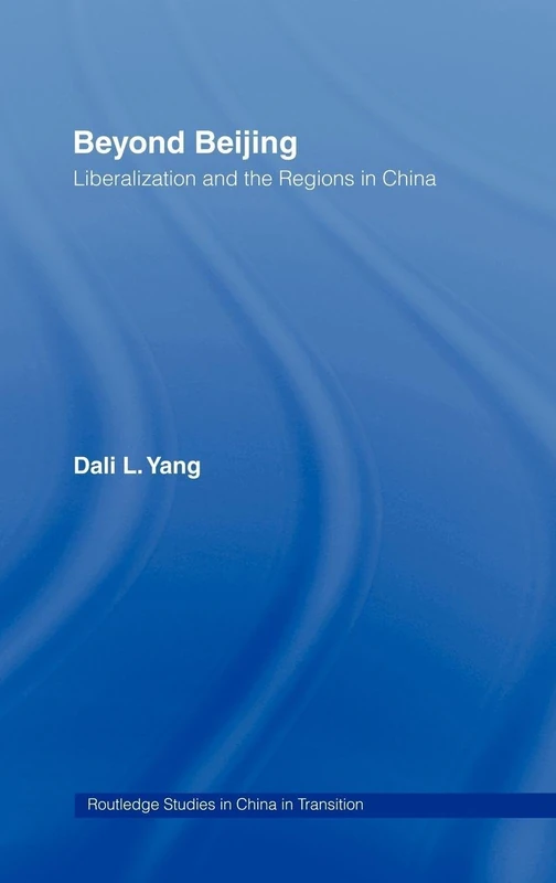 Beyond Beijing: Liberalization and the Regions in China - Routledge - Image 1