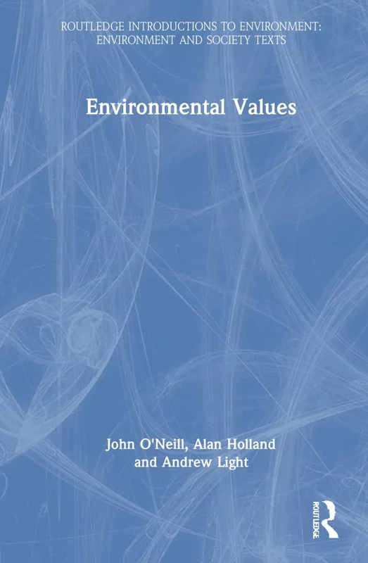 Environmental Values (Routledge Introductions to Environment)