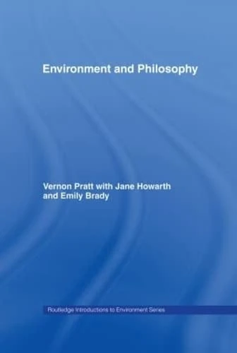 Environment and Philosophy (Routledge Introductions to Environment: Environment and Society Texts)