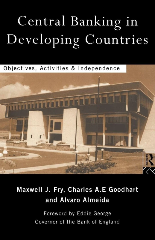 Central Banking in Developing Countries: Objectives, Activities and Independence