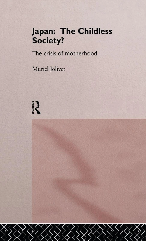 Routledge - Japan: The Childless Society? - Sociology Book