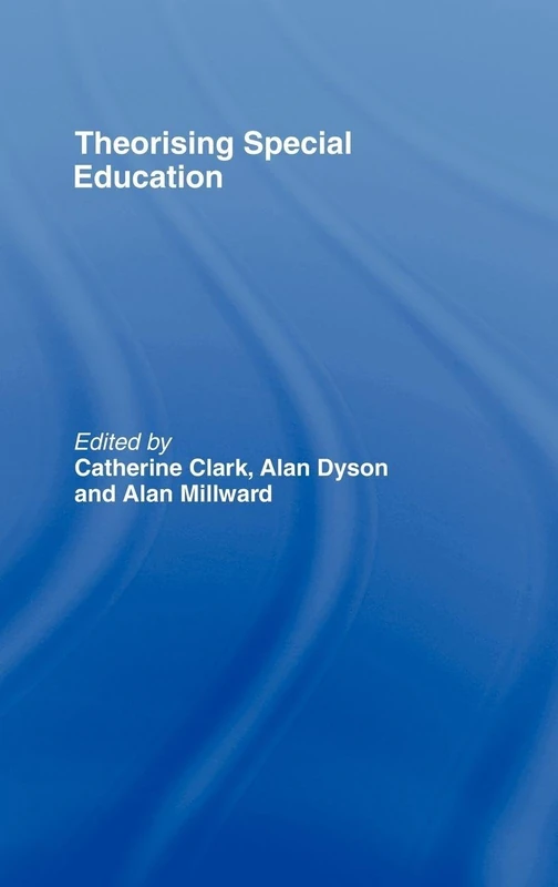 Routledge Theorising Special Education - Academic Textbook