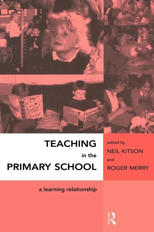 Teaching in the Primary School: A Learning Relationship
