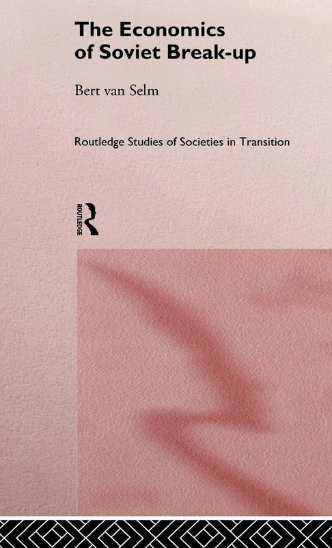 The Economics of Soviet Breakup: 1 (Routledge Studies of Societies in Transition)