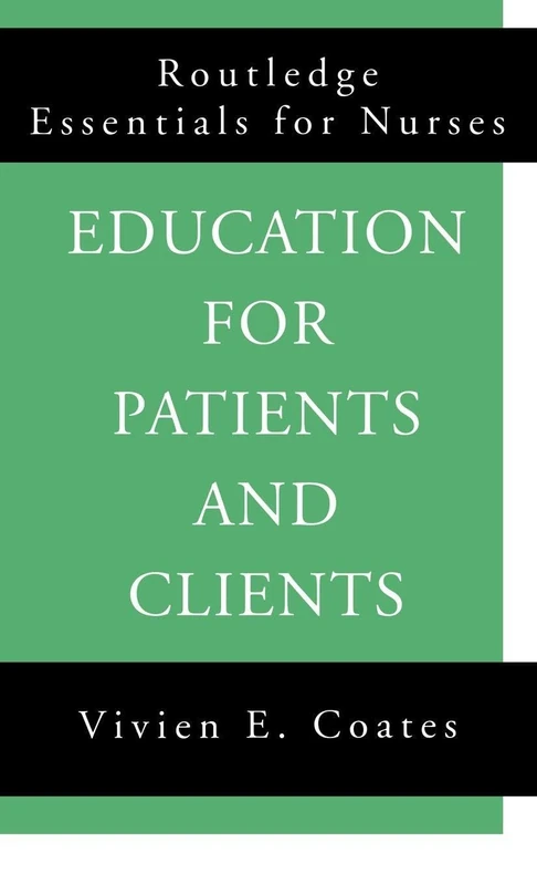 Education For Patients and Clients (Routledge Essentials for Nurses)