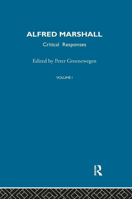 Alfred Marshall: Critical Responses (Boxed Set)