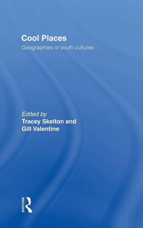 Cool Places: Geographies of Youth Cultures