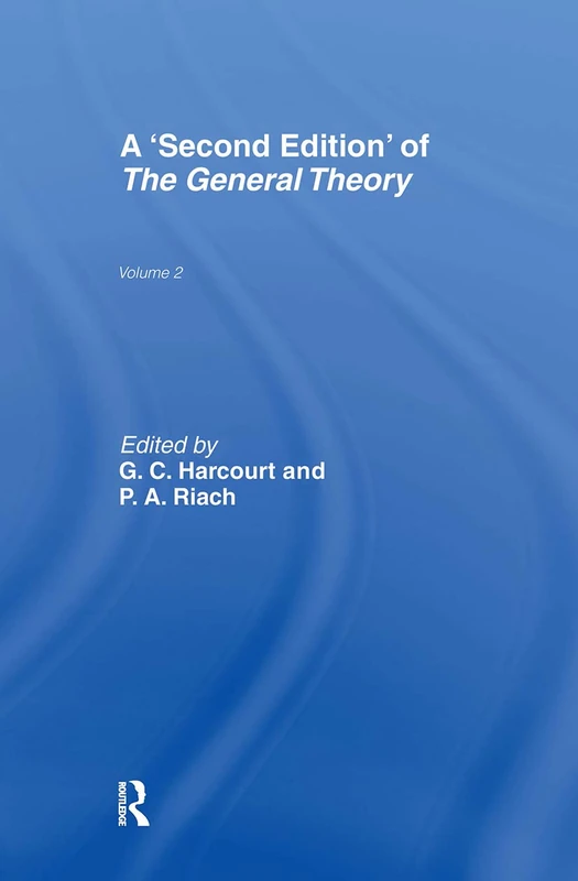 The General Theory: Volume 2 Overview, Extensions, Method and New Developments