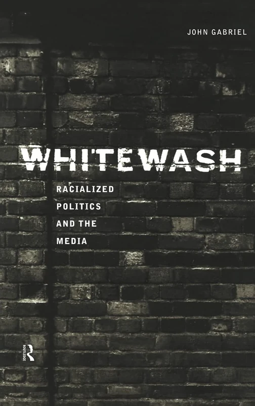Whitewash: Racialized Politics and the Media - Image 1