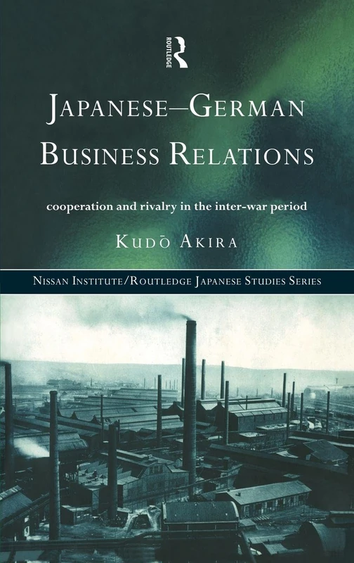 Routledge Japanese-German Business Relations Interwar Period