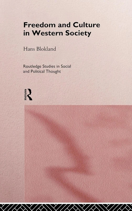 Routledge Freedom and Culture in Western Society - Philosophy