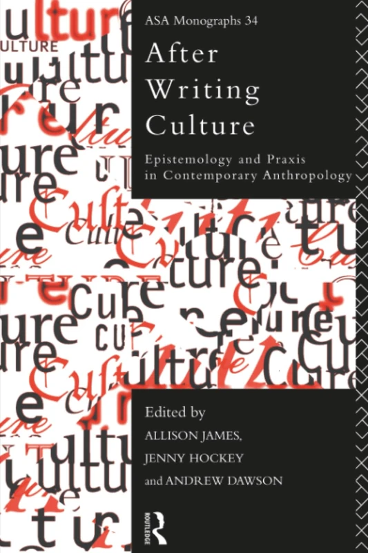 After Writing Culture: Epistemology and Praxis in Contemporary Anthropology (ASA Monographs) - Image 1