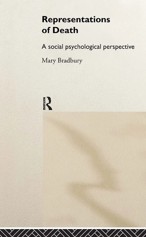 Routledge - Representations of Death: A Social Psychological Perspective