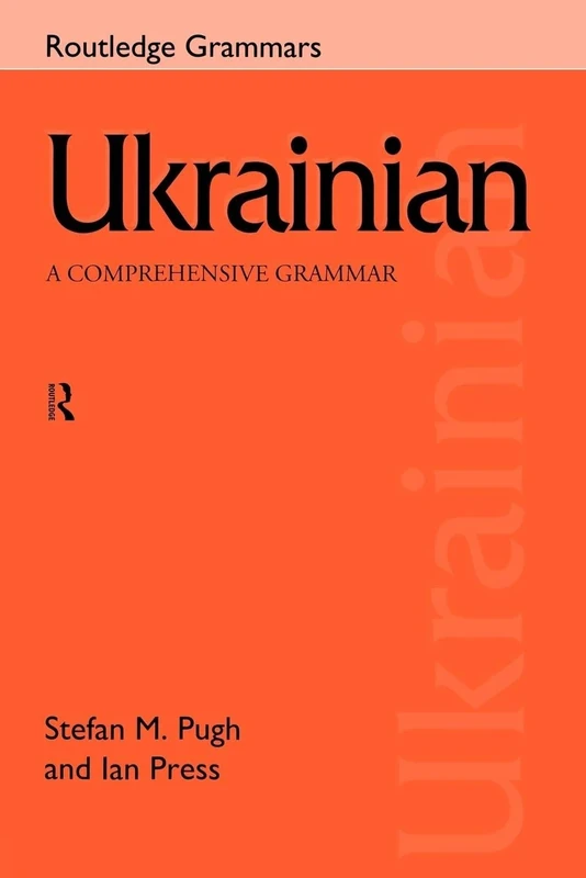 Ukrainian: A Comprehensive Grammar (Routledge Comprehensive Grammars)