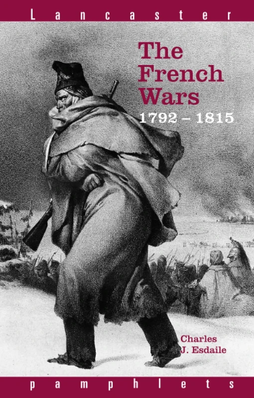 The French Wars 1792-1815 (Lancaster Pamphlets)
