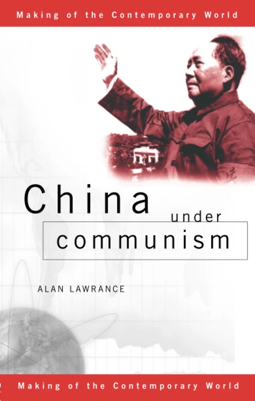 China Under Communism (The Making of the Contemporary World)