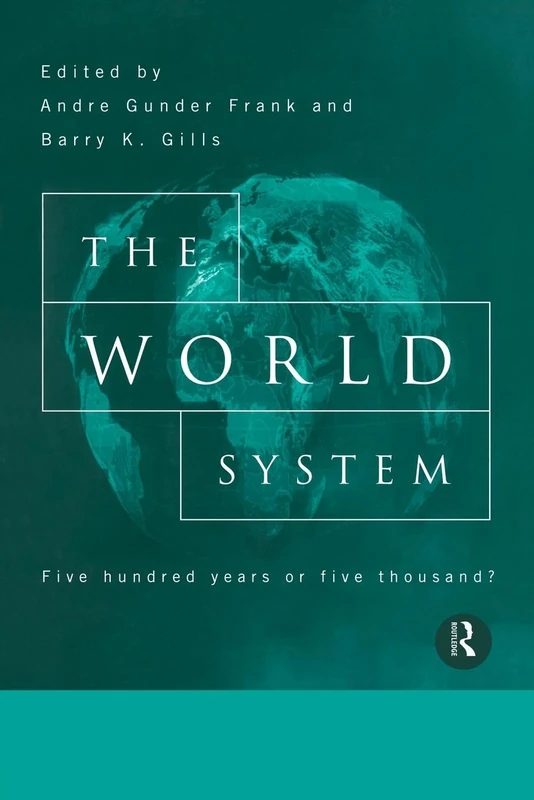 The World System: Five Hundred Years or Five Thousand? - Image 1