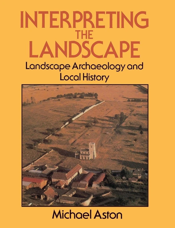 Routledge - Interpreting the Landscape: Landscape Archaeology