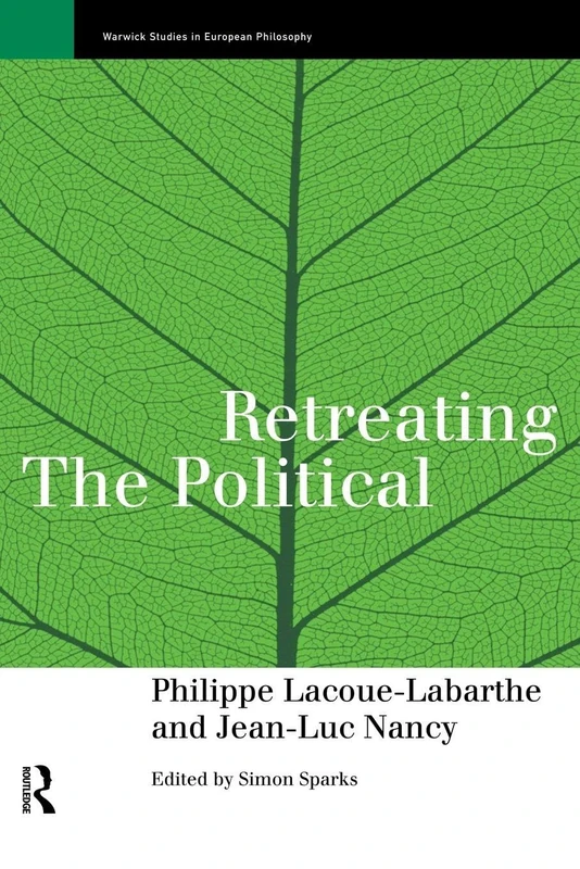 Retreating the Political (Warwick Studies in European Philosophy) - Image 1