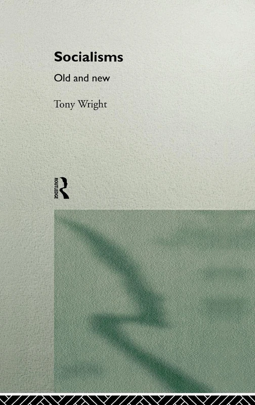 Routledge - Socialisms: Old and New by Tony Wright