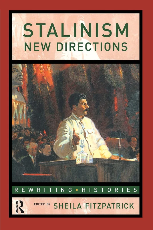 Stalinism: New Directions (Rewriting Histories)