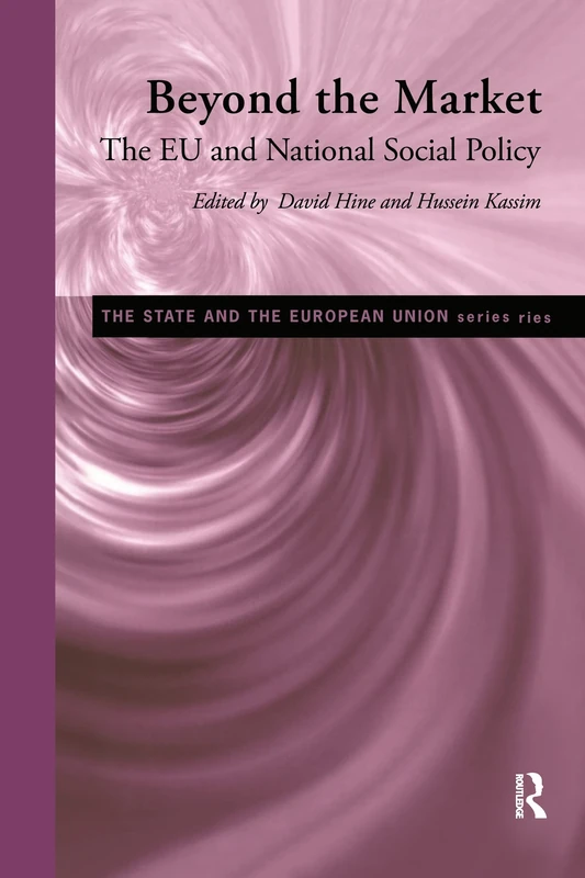 Beyond the Market: The EU and National Social Policy (State and the European Union)