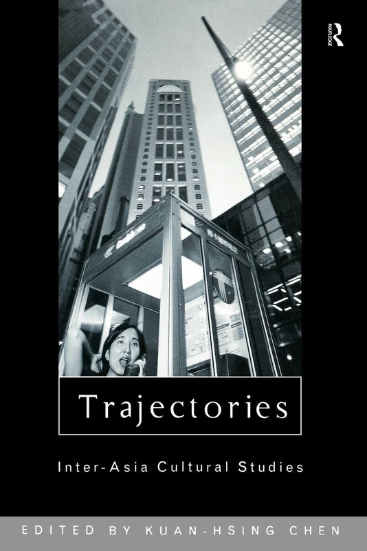 Trajectories: Inter-Asia Cultural Studies (Culture and Communication in Asia) - Image 1